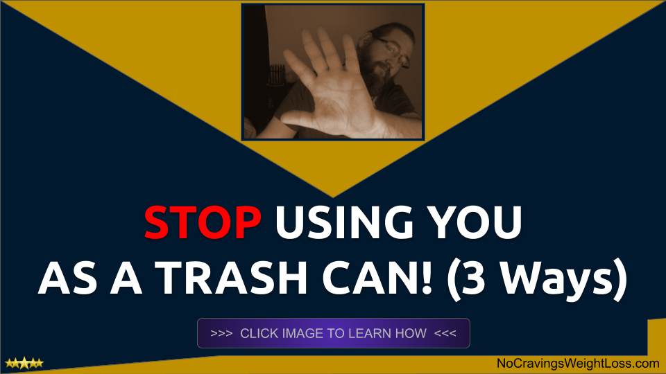 Stop Using You As A Trash Can